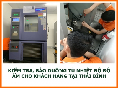KIỂM TRA, BẢO DƯỠNG TỦ NHIỆT ĐỘ, ĐỘ ẨM CHO KHÁCH HÀNG TẠI THÁI BÌNH